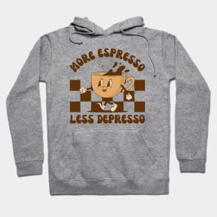 More Espresso Less Depresso, Funny Coffee Lover Hoodie